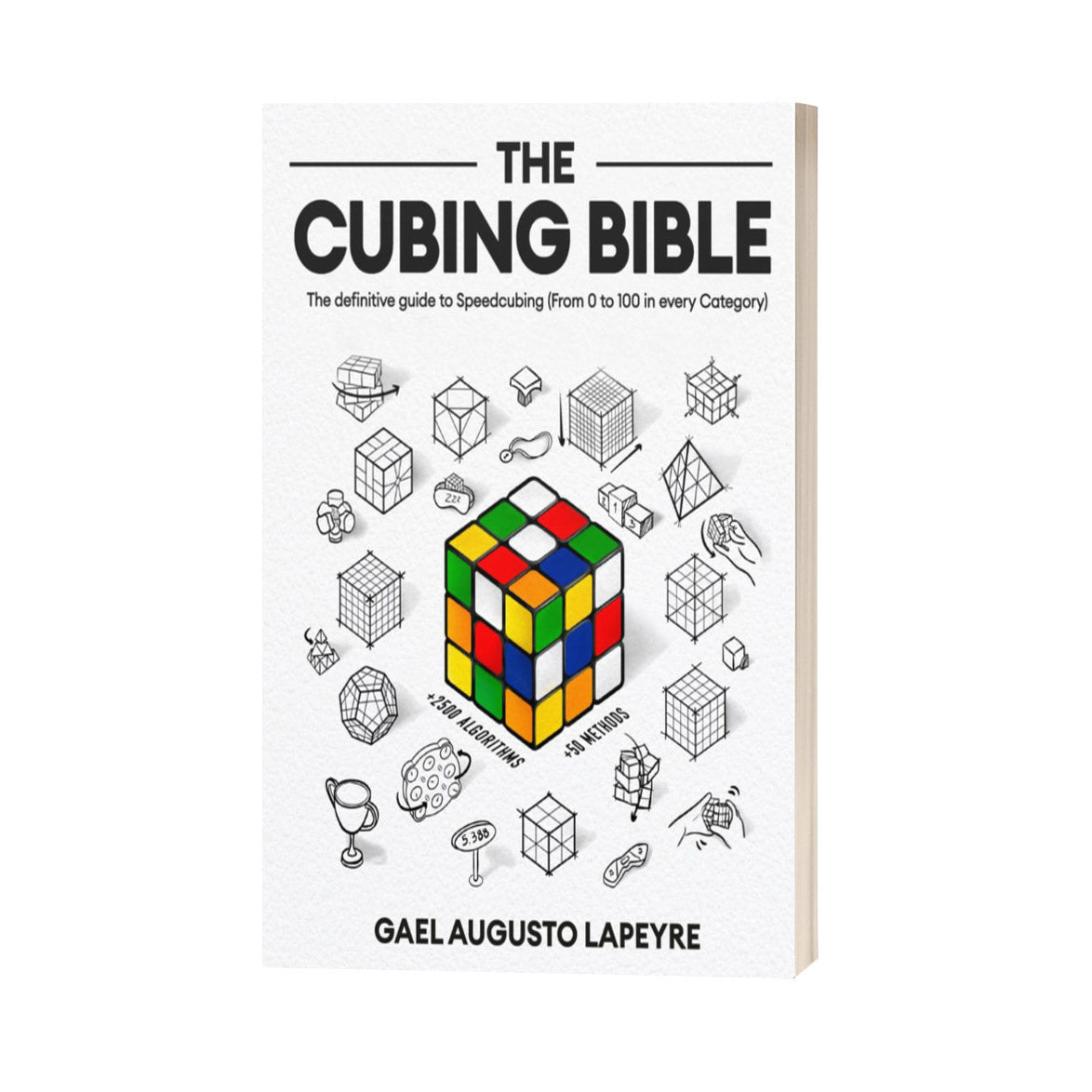 La Bible du Cubing : Le guide définitif du Speedcubing (De 0 à 100 dans chaque catégorie)